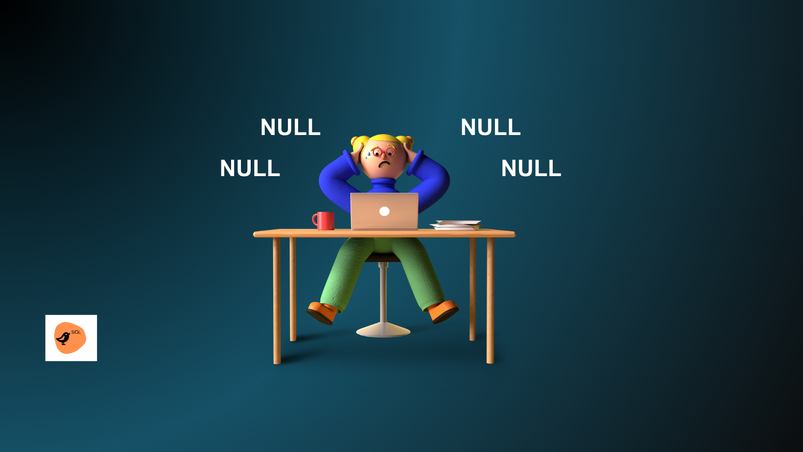 NULL and Its Tantrum in SQL